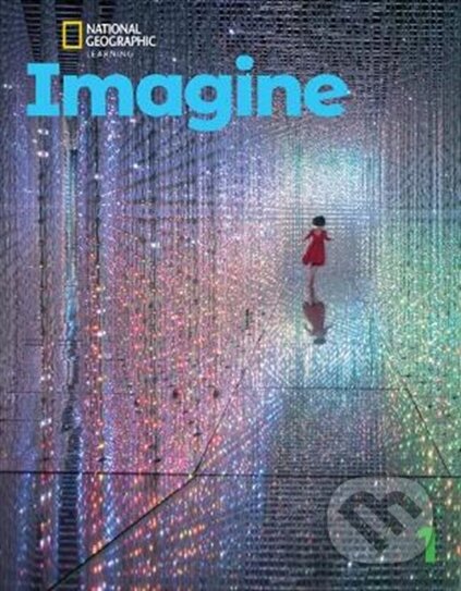 Kniha: Imagine 1 - Student's Book (Katherine Bilsborough). National Geographic Learning, 2023 Kniha: Imagine 1 - Student's Book (Katherine Bilsborough). National Geographic Learning, 2023