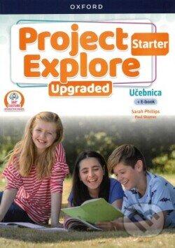 Kniha: Project Explore Starter - Student's Book SK (Paul Shipton a Sarah Phillips). Oxford University Press Kniha: Project Explore Starter - Student's Book SK (Paul Shipton a Sarah Phillips). Oxford University Press