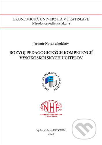 Kniha: Rozvoj pedagogických kompetencií vysokoškolských učiteľov (Jaromír Novák). , 2022 Kniha: Rozvoj pedagogických kompetencií vysokoškolských učiteľov (Jaromír Novák). , 2022