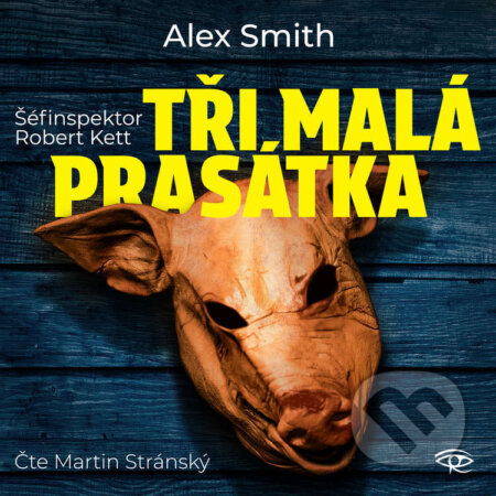 Audiokniha: Tři malá prasátka (Alex Smith). Kanopa, 2024 Audiokniha: Tři malá prasátka (Alex Smith). Kanopa, 2024