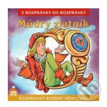 Audiokniha: Múdry zlatník (Z Rozprávky Do Rozprávky). A.L.I., 2013 Audiokniha: Múdry zlatník (Z Rozprávky Do Rozprávky). A.L.I., 2013
