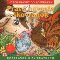 Audiokniha: Pravá nevesta a škovránok (Z Rozprávky Do Rozprávky). A.L.I., 2012 Audiokniha: Pravá nevesta a škovránok (Z Rozprávky Do Rozprávky). A.L.I., 2012