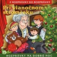 Audiokniha: Pri vianočnom stromčeku (Z Rozprávky Do Rozprávky). A.L.I., 2012 Audiokniha: Pri vianočnom stromčeku (Z Rozprávky Do Rozprávky). A.L.I., 2012