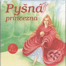 Audiokniha: Pyšná princezná (Z Rozprávky Do Rozprávky). A.L.I., 2012 Audiokniha: Pyšná princezná (Z Rozprávky Do Rozprávky). A.L.I., 2012