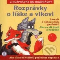 Audiokniha: Rozprávky o líške a vlkovi (Z Rozprávky Do Rozprávky). A.L.I., 2013 Audiokniha: Rozprávky o líške a vlkovi (Z Rozprávky Do Rozprávky). A.L.I., 2013