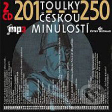 Audiokniha: Toulky českou minulostí 201 - 250 (Josef Veselý). Radioservis, 2012 Audiokniha: Toulky českou minulostí 201 - 250 (Josef Veselý). Radioservis, 2012