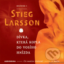 Audiokniha: Dívka, která kopla do vosího hnízda - Milénium III (Stieg Larsson). OneHotBook, 2012 Audiokniha: Dívka, která kopla do vosího hnízda - Milénium III (Stieg Larsson). OneHotBook, 2012