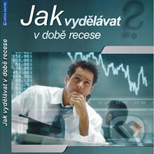 Audiokniha: Jak vydělávat v době recese (Dusty Schmidt a Scott Brown). Mediaempire, 2012 Audiokniha: Jak vydělávat v době recese (Dusty Schmidt a Scott Brown). Mediaempire, 2012