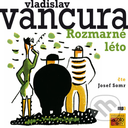 Audiokniha: Rozmarné léto (Vladislav Vančura). AudioStory, 2013 Audiokniha: Rozmarné léto (Vladislav Vančura). AudioStory, 2013