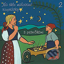 Audiokniha: Na skle maľované rozprávky 2 (Pavol Dobšinský). Akcent, 2012 Audiokniha: Na skle maľované rozprávky 2 (Pavol Dobšinský). Akcent, 2012