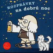 Audiokniha: Rozprávky na dobrú noc (Z Rozprávky Do Rozprávky). A.L.I., 2013 Audiokniha: Rozprávky na dobrú noc (Z Rozprávky Do Rozprávky). A.L.I., 2013