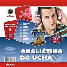 Audiokniha: Angličtina do ucha (Rôzni Autori). Eddica, 2013 Audiokniha: Angličtina do ucha (Rôzni Autori). Eddica, 2013