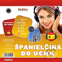 Audiokniha: Španielčina do ucha (Rôzni Autori). Eddica, 2013 Audiokniha: Španielčina do ucha (Rôzni Autori). Eddica, 2013