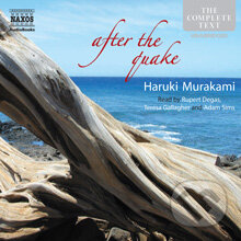 Audiokniha: After the Quake (EN) (Haruki Murakami). Naxos Audiobooks, 2013 Audiokniha: After the Quake (EN) (Haruki Murakami). Naxos Audiobooks, 2013
