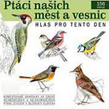 Audiokniha: Ptáci našich měst a vesnic (Pavel Pelz). Radioservis, 2013 Audiokniha: Ptáci našich měst a vesnic (Pavel Pelz). Radioservis, 2013