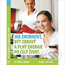 Audiokniha: Jak zhubnout, být zdravý a plný energie po celý život (Dan Miller). Mediaempire, 2013 Audiokniha: Jak zhubnout, být zdravý a plný energie po celý život (Dan Miller). Mediaempire, 2013