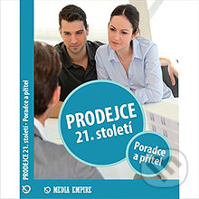 Audiokniha: Prodejce 21. století - poradce a přítel (Dan Miller). Mediaempire, 2013 Audiokniha: Prodejce 21. století - poradce a přítel (Dan Miller). Mediaempire, 2013