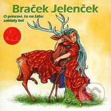 Audiokniha: Braček Jelenček, O princovi, čo na žabu zakliaty bol (Pavol Dobšinský). A.L.I., 2013 Audiokniha: Braček Jelenček, O princovi, čo na žabu zakliaty bol (Pavol Dobšinský). A.L.I., 2013