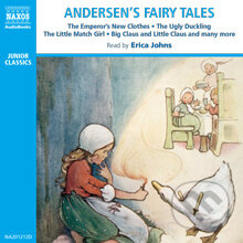 Audiokniha: Andersens Fairy Tales (EN) (Hans Christian Andersen). Naxos Audiobooks, 2013 Audiokniha: Andersens Fairy Tales (EN) (Hans Christian Andersen). Naxos Audiobooks, 2013