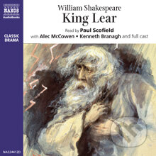 Audiokniha: King Lear (EN) (William Shakespeare). Naxos Audiobooks, 2013 Audiokniha: King Lear (EN) (William Shakespeare). Naxos Audiobooks, 2013