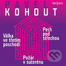 Audiokniha: Válka ve třetím poschodí, Pech pod střechou, Požár v suterénu (Pavel Kohout). Radioservis, 2013 Audiokniha: Válka ve třetím poschodí, Pech pod střechou, Požár v suterénu (Pavel Kohout). Radioservis, 2013