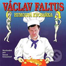 Audiokniha: Humorná kuchařka (Václav Faltus). B.M.S., 2013 Audiokniha: Humorná kuchařka (Václav Faltus). B.M.S., 2013