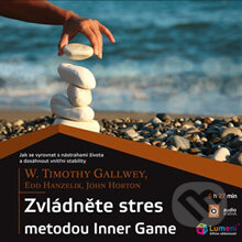 Audiokniha: Zvládněte stres metodou Inner Game (Timothy Gallwey). Hesperion, 2013 Audiokniha: Zvládněte stres metodou Inner Game (Timothy Gallwey). Hesperion, 2013