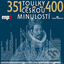 Audiokniha: Toulky českou minulostí 351 - 400 (Josef Veselý). Radioservis, 2013 Audiokniha: Toulky českou minulostí 351 - 400 (Josef Veselý). Radioservis, 2013