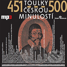 Audiokniha: Toulky českou minulostí 451 - 500 (Josef Veselý). Radioservis, 2013 Audiokniha: Toulky českou minulostí 451 - 500 (Josef Veselý). Radioservis, 2013