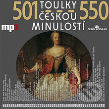 Toulky českou minulostí 501 - 550 - Josef Veselý, Radioservis, 2013