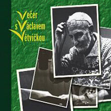Audiokniha: Večer s Václavem Větvičkou (Václav Větvička). Radioservis, 2013 Audiokniha: Večer s Václavem Větvičkou (Václav Větvička). Radioservis, 2013