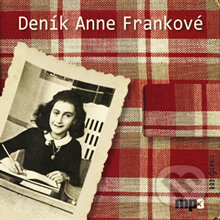 Audiokniha: Deník Anne Frankové (Anna Franková). Radioservis, 2013 Audiokniha: Deník Anne Frankové (Anna Franková). Radioservis, 2013
