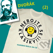Audiokniha: Nebojte se klasiky 2 - Antonín Dvořák (Autor Neznámy). Radioservis, 2013 Audiokniha: Nebojte se klasiky 2 - Antonín Dvořák (Autor Neznámy). Radioservis, 2013