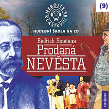 Audiokniha: Nebojte se klasiky 9 - Prodaná nevěsta (Rôzni Autori). Radioservis, 2013 Audiokniha: Nebojte se klasiky 9 - Prodaná nevěsta (Rôzni Autori). Radioservis, 2013