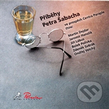 Audiokniha: Příběhy Petra Šabacha (Petr Šabach a Zdeněk Svěrák). Radioservis, 2013 Audiokniha: Příběhy Petra Šabacha (Petr Šabach a Zdeněk Svěrák). Radioservis, 2013