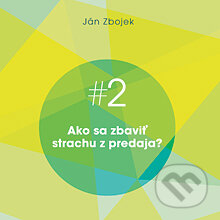 Audiokniha: Ako sa zbaviť strachu z predaja? (Ján Zbojek). Akadémia FG, 2013 Audiokniha: Ako sa zbaviť strachu z predaja? (Ján Zbojek). Akadémia FG, 2013