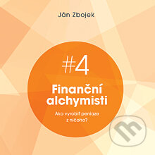 Audiokniha: Finanční alchymisti - ako vyrobiť peniaze z ničoho (Ján Zbojek). Akadémia FG, 2013 Audiokniha: Finanční alchymisti - ako vyrobiť peniaze z ničoho (Ján Zbojek). Akadémia FG, 2013