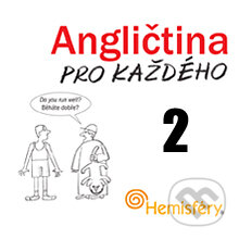 Audiokniha: Angličtina pro každého 2 (Lucie Meisnerová a Roman Baroš). Hemisféry, 2013 Audiokniha: Angličtina pro každého 2 (Lucie Meisnerová a Roman Baroš). Hemisféry, 2013