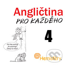 Audiokniha: Angličtina pro každého 4 (Lucie Meisnerová a Roman Baroš). Hemisféry, 2013 Audiokniha: Angličtina pro každého 4 (Lucie Meisnerová a Roman Baroš). Hemisféry, 2013