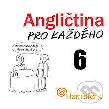 Audiokniha: Angličtina pro každého 6 (Lucie Meisnerová a Roman Baroš). Hemisféry, 2013 Audiokniha: Angličtina pro každého 6 (Lucie Meisnerová a Roman Baroš). Hemisféry, 2013