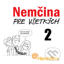 Audiokniha: Nemčina pre všetkých 2 (Lucie Meisnerová a Roman Baroš). Hemisféry, 2013 Audiokniha: Nemčina pre všetkých 2 (Lucie Meisnerová a Roman Baroš). Hemisféry, 2013