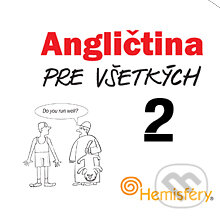 Audiokniha: Angličtina pre všetkých 2 (Lucie Meisnerová a Roman Baroš). Hemisféry, 2013 Audiokniha: Angličtina pre všetkých 2 (Lucie Meisnerová a Roman Baroš). Hemisféry, 2013