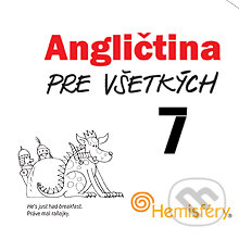 Audiokniha: Angličtina pre všetkých 7 (Lucie Meisnerová a Roman Baroš). Hemisféry, 2013 Audiokniha: Angličtina pre všetkých 7 (Lucie Meisnerová a Roman Baroš). Hemisféry, 2013