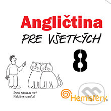 Audiokniha: Angličtina pre všetkých 8 (Lucie Meisnerová a Roman Baroš). Hemisféry, 2013 Audiokniha: Angličtina pre všetkých 8 (Lucie Meisnerová a Roman Baroš). Hemisféry, 2013