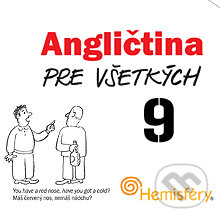 Audiokniha: Angličtina pre všetkých 9 (Lucie Meisnerová a Roman Baroš). Hemisféry, 2013 Audiokniha: Angličtina pre všetkých 9 (Lucie Meisnerová a Roman Baroš). Hemisféry, 2013