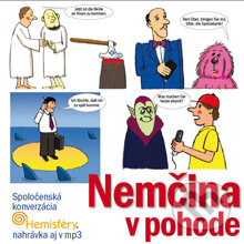 Audiokniha: Nemčina v pohode (Hemisféry). Hemisféry, 2013 Audiokniha: Nemčina v pohode (Hemisféry). Hemisféry, 2013