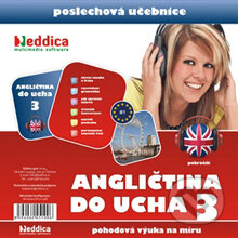 Audiokniha: Angličtina do ucha 3 - pokročilí (Rôzni Autori). Eddica, 2013 Audiokniha: Angličtina do ucha 3 - pokročilí (Rôzni Autori). Eddica, 2013