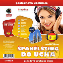 Audiokniha: Španělština do ucha (Rôzni Autori). Eddica, 2013 Audiokniha: Španělština do ucha (Rôzni Autori). Eddica, 2013