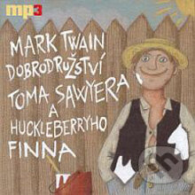 Audiokniha: Dobrodružství Toma Sawyera a Huckleberryho Finna (Mark Twain). Radioservis, 2013 Audiokniha: Dobrodružství Toma Sawyera a Huckleberryho Finna (Mark Twain). Radioservis, 2013