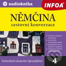 Audiokniha: Němčina - cestovní konverzace (Rôzni Autori). INFOA, 2013 Audiokniha: Němčina - cestovní konverzace (Rôzni Autori). INFOA, 2013